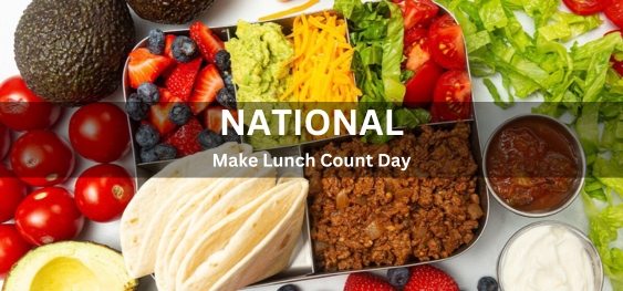 National Make Lunch Count Day [नेशनल मेक लंच काउंट डे]